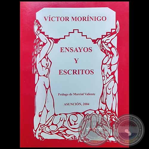  ENSAYOS Y ESCRITOS - Autor: VÍCTOR MORÍNIGO - Año 2004